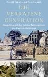 Die verratene Generation: Lesung mit Dr. Christian Hardinghaus